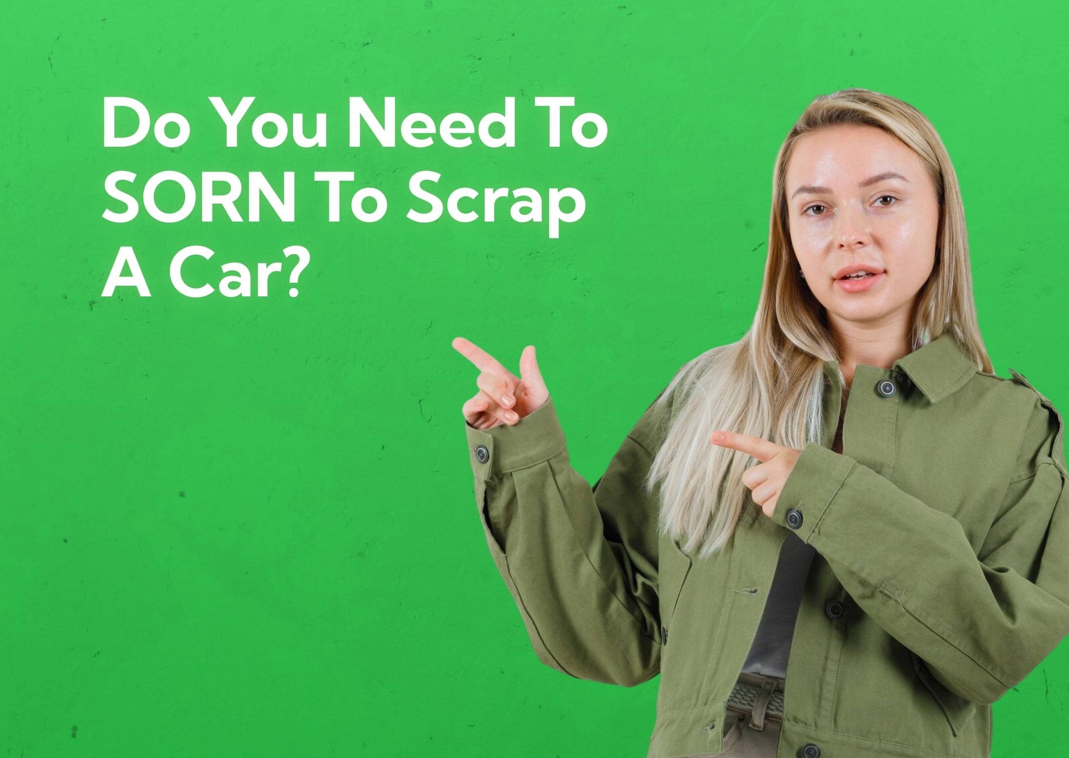 SORN to scrap car
